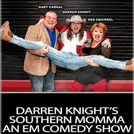 Darren Knight's Southern Momma An Em Comedy Show Houston Tickets